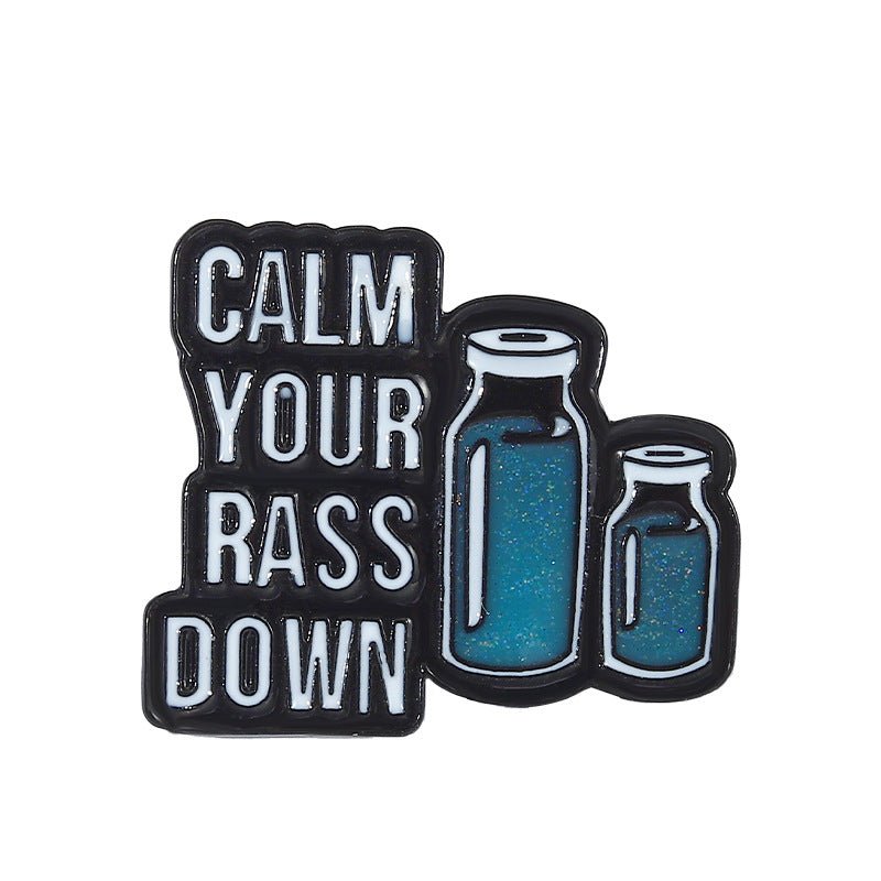 "Calm your Rass Down" Pin - drtobe
